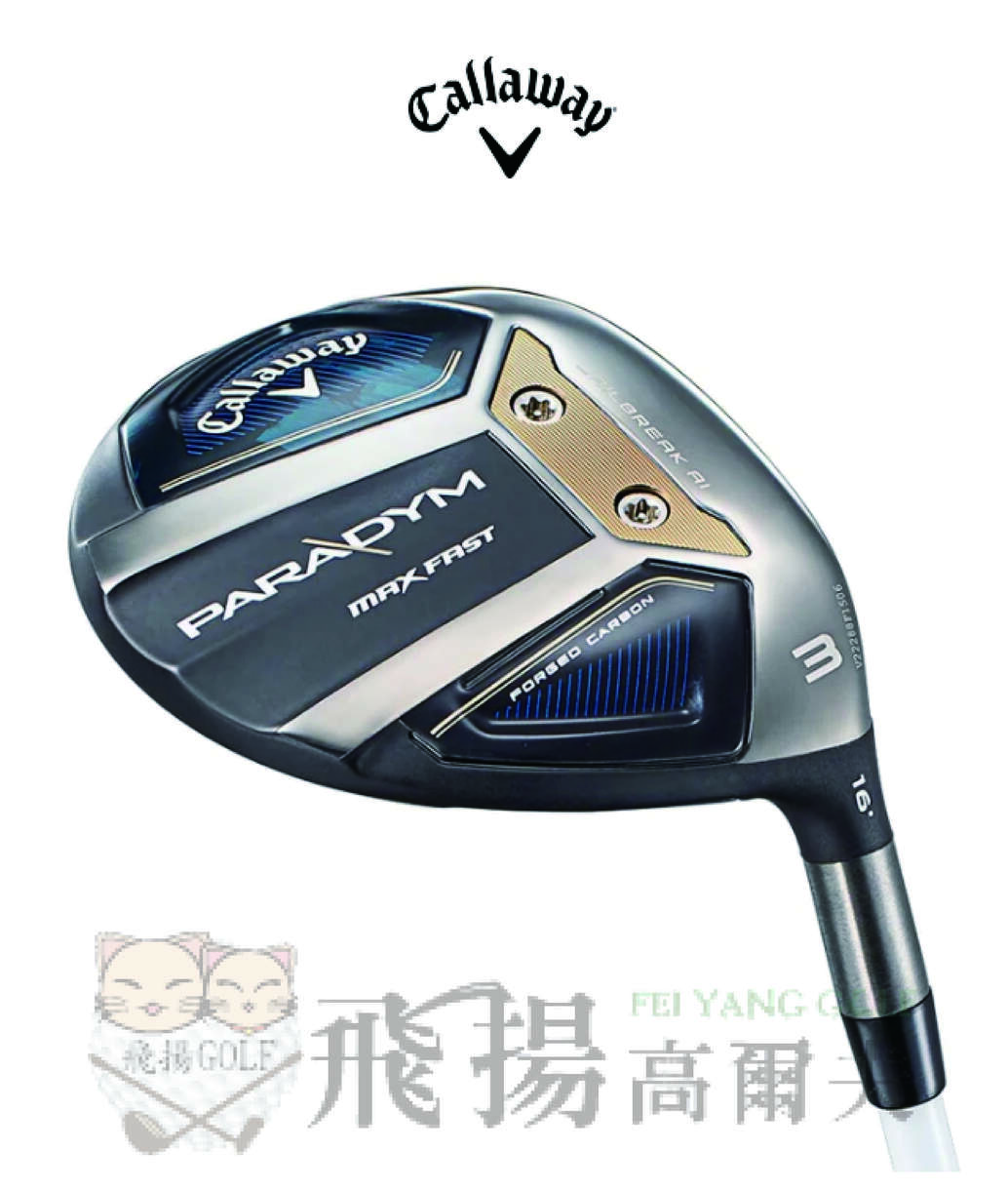 【飛揚高爾夫】2023 CALLAWAY 卡拉威 PARADYM MAX FAST MCA40 女仕 球道木桿