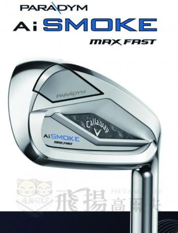 【飛揚高爾夫】Callaway PARADYM AI SMOKE MAX FAST 5~9+P，(共6支) 鐵桿組